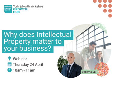 Webinar: Why does Intellectual Property matter to your business?